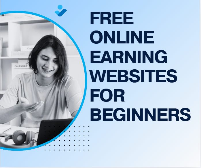 Free Online Earning Websites for Beginners