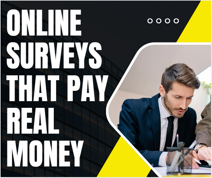 Online Surveys That Pay Real Money